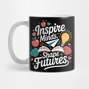 Inspire Minds Shape Futures Tee Motivational Teacher Men's Women's Mug